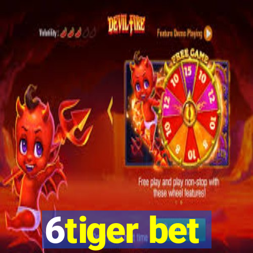 6tiger bet